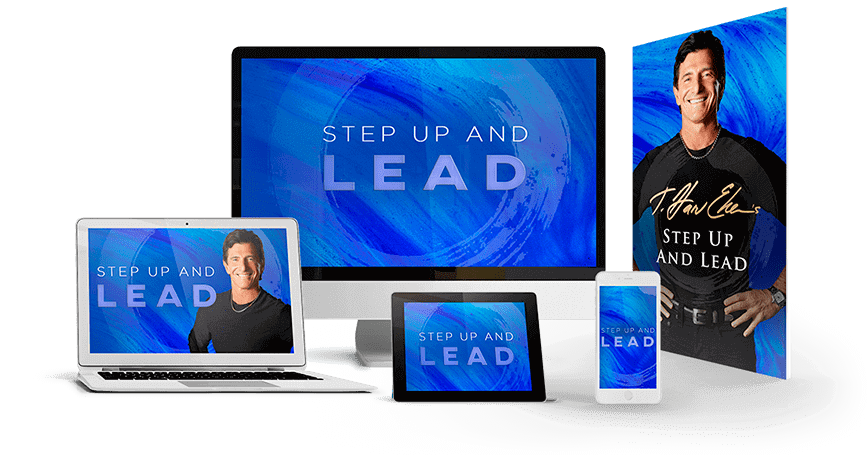 T. Harv Eker – Step Up And Lead