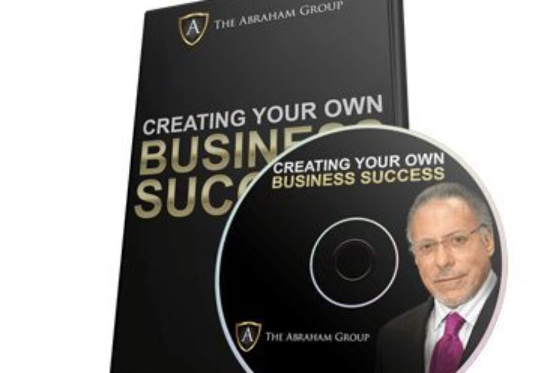 Jay Abraham – Creating Your Own Business Success