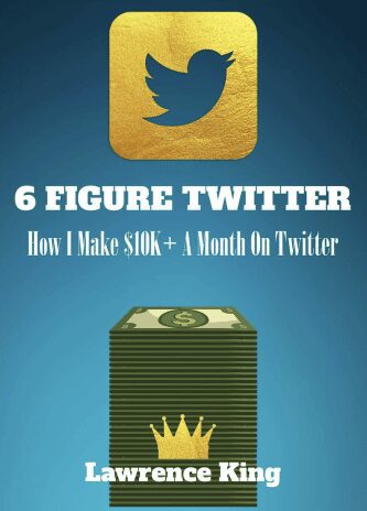 Lawrence King – 6 Figure Twitter