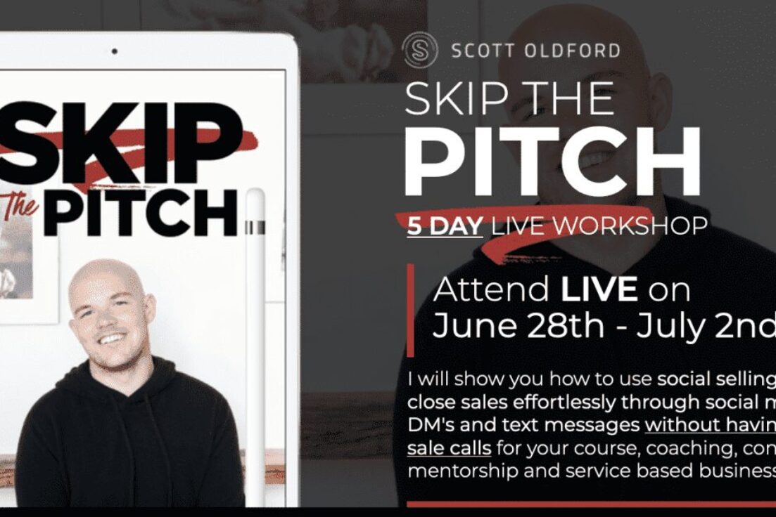 Scott Oldford – Skip The Pitch 5 Day Workshop