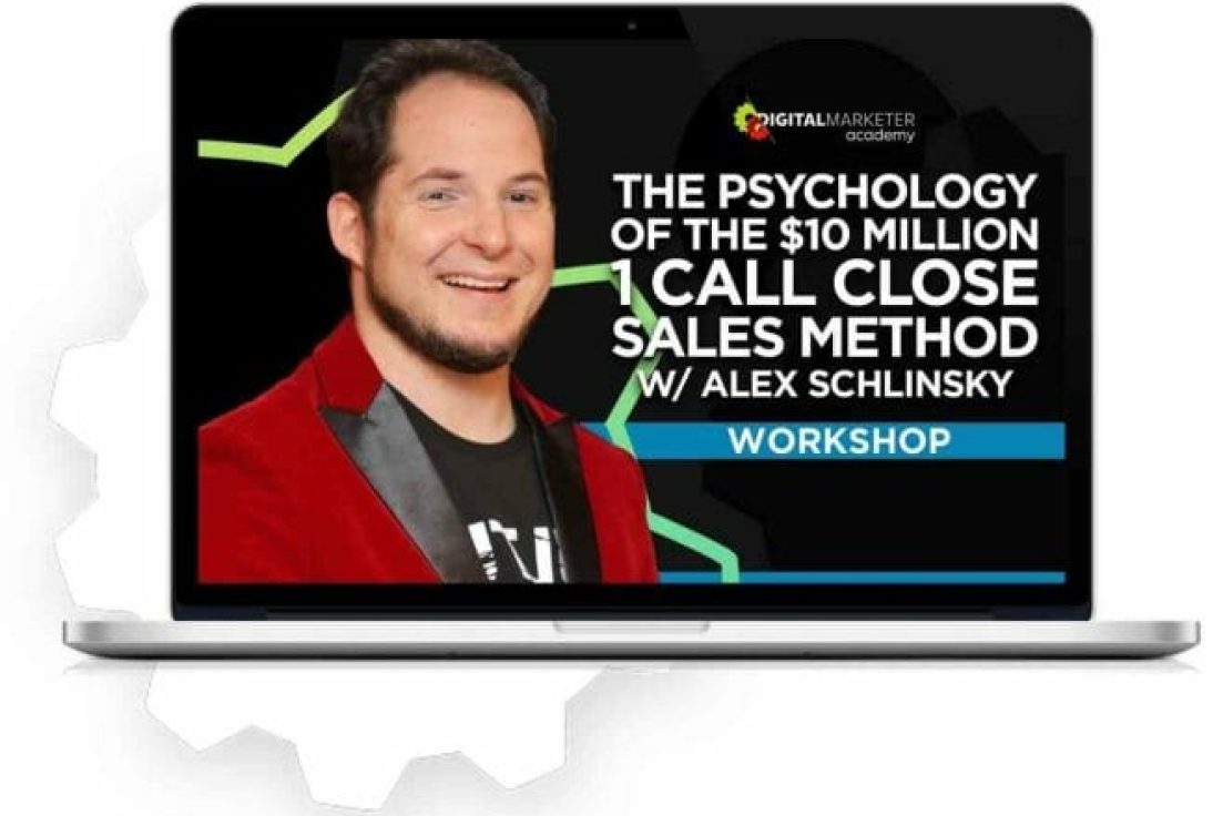 Digital Marketer – The Psychology Of The $10 Million 1 Call Close Sales Method