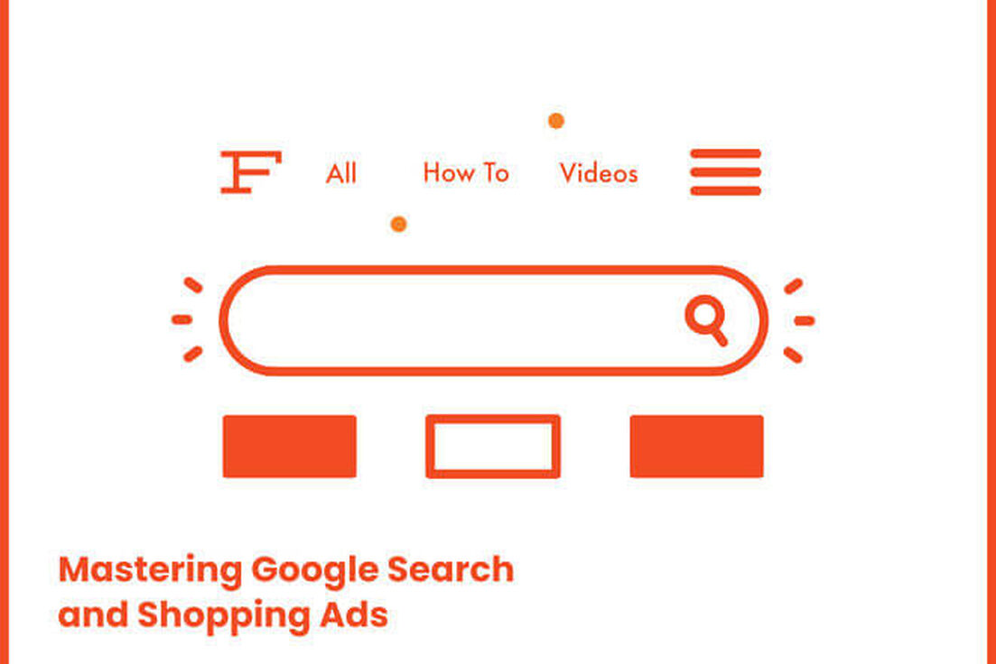 Foxwell Digital LLC – Mastering Google Search + Shopping Ads